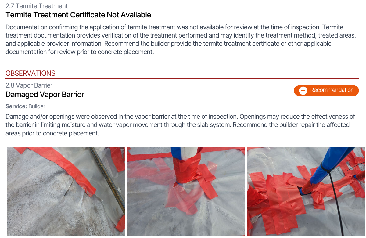 Two items from a pre-slab inspection report: a termite treatment certificate not available for review, and damage in the vapor barrier marked Recommendation and addressed to the builder, with three photographs of taped repairs.